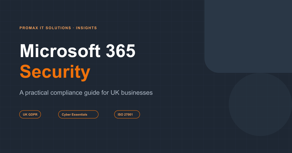 Microsoft 365 Security: A Practical Compliance Guide for UK Businesses